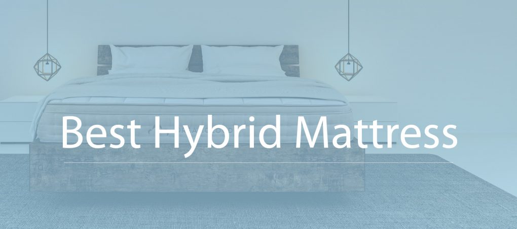 Best Hybrid Mattress in 2019